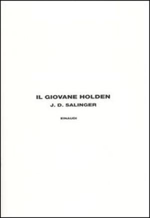 J.D. Salinger, Il giovane Holden, Einaudi