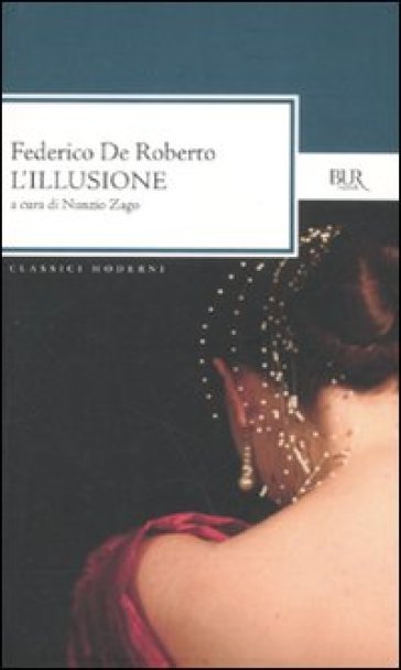 Federico De Roberto, L'illusione, Rizzoli