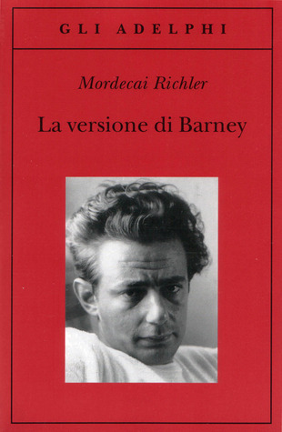 Mordechai Richler, La versione di Barney, Adelphi