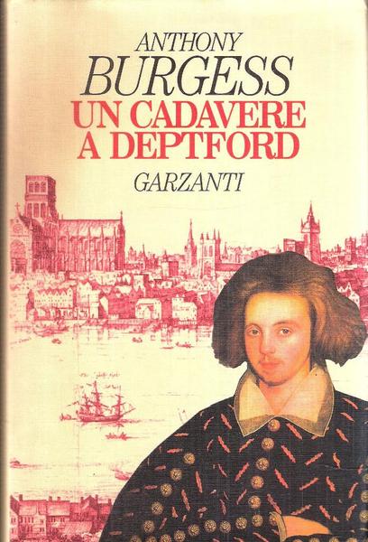 Anthony Burgess, Un cadavere a Deptford, Garzanti