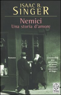 Issac B. Singer, Nemici - Una storia d'amore, Tea