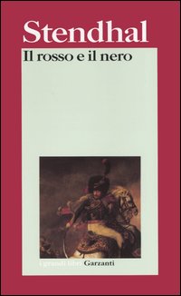 Stendhal, Il rosso e il nero, Garzanti