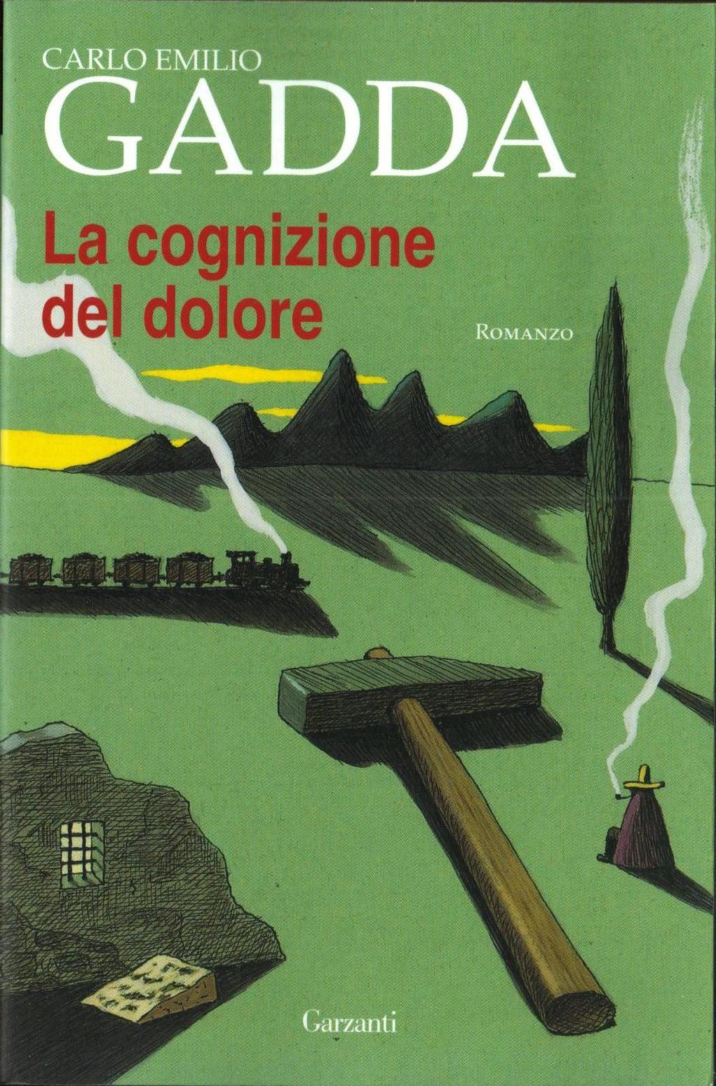 Carlo Emilio Gadda, La cognizione del dolore, Garzanti