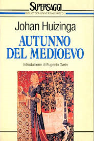 Johan Huizinga, L'autunno del Medioevo, Rizzoli