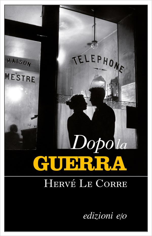 Hervé Le Corre, Dopo la guerra, E/O