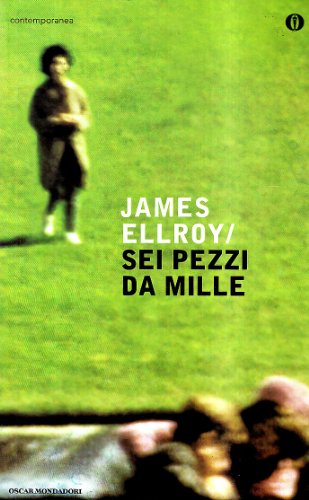 James Ellroy, Sei pezzi da mille, Mondadori