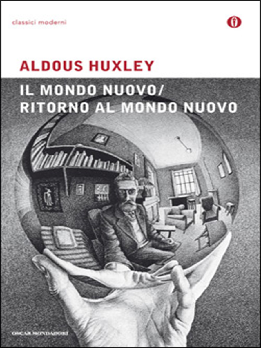 Aldous Huxley, Il mondo nuovo / Ritorno al mondo nuovo, Mondadori