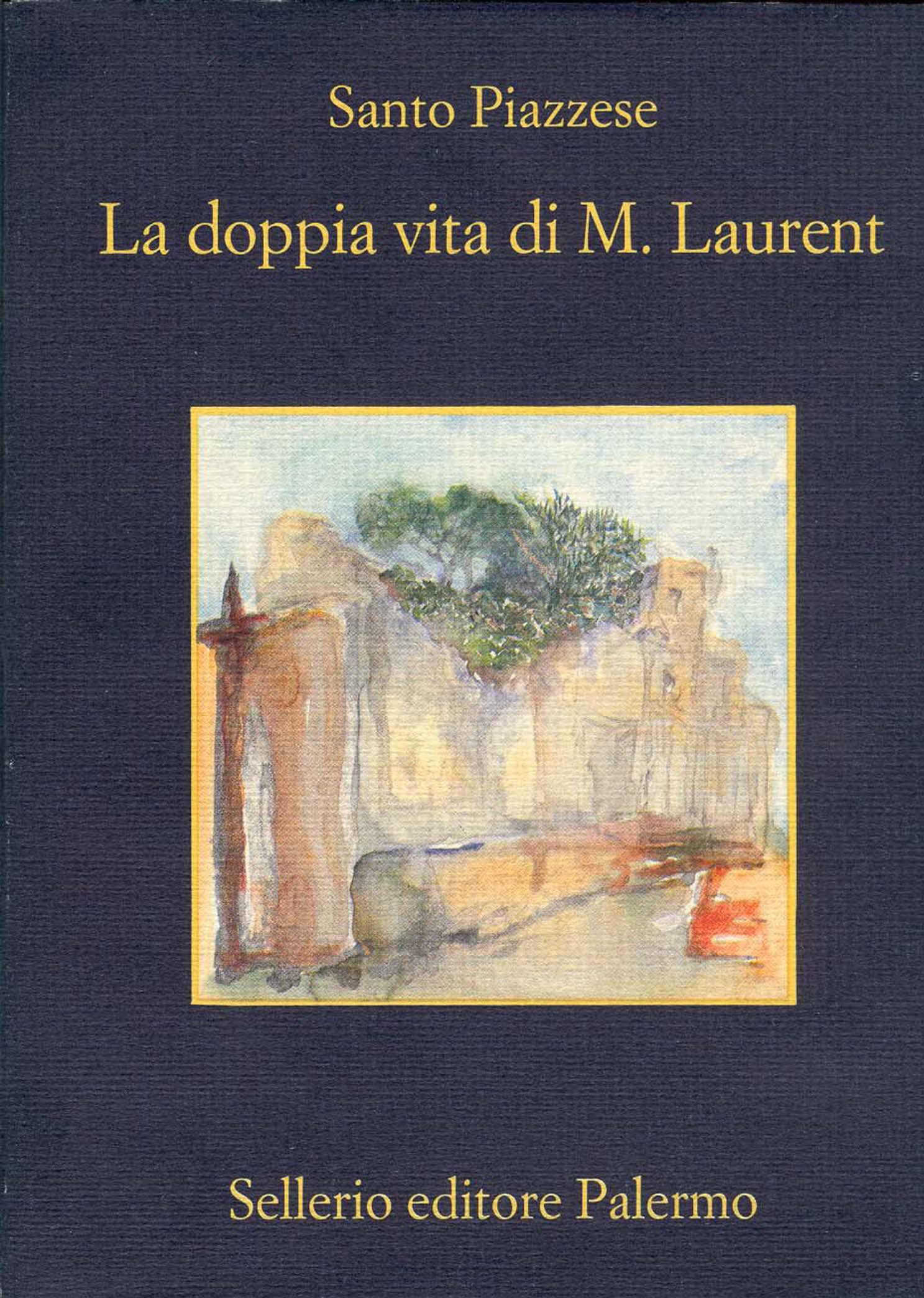 Santo Piazzese, La doppia vita di M. Laurent, Sellerio