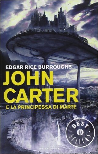 Edgar Rice Burroughs, John Carter e la principessa di Marte, Mondadori