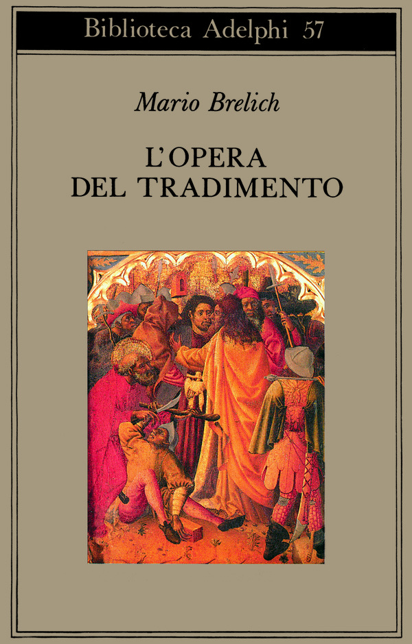 Mario Brelich, L'opera del tradimento, Adelphi