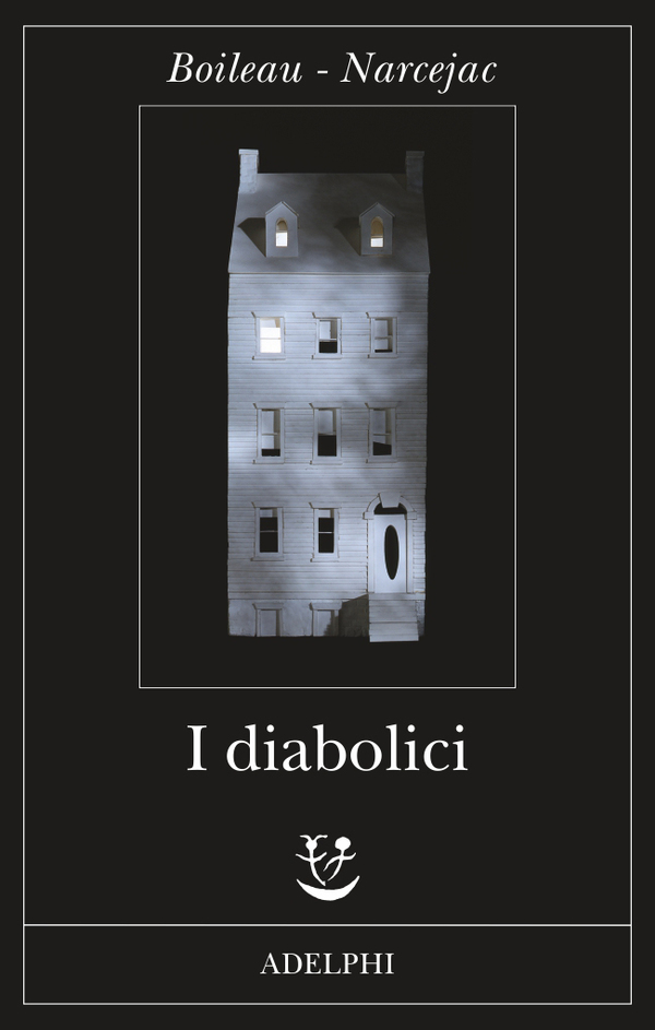 Pierre Boileau, Thomas Narcejac, I diabolici, Adelphi