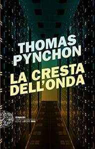 Thomas Pynchon, La cresta dell'onda, Einaudi