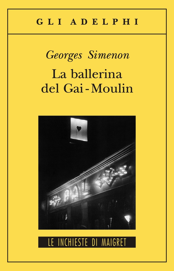 Georges Simenon, La ballerina del Gai-Moulin, Adelphi