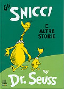 Dr. Seuss, Gli Snicci e altre storie, Giunti