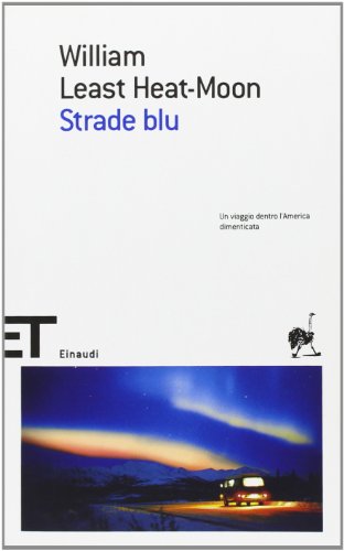 William Least Heat-Moon, Strade blu., Einaudi