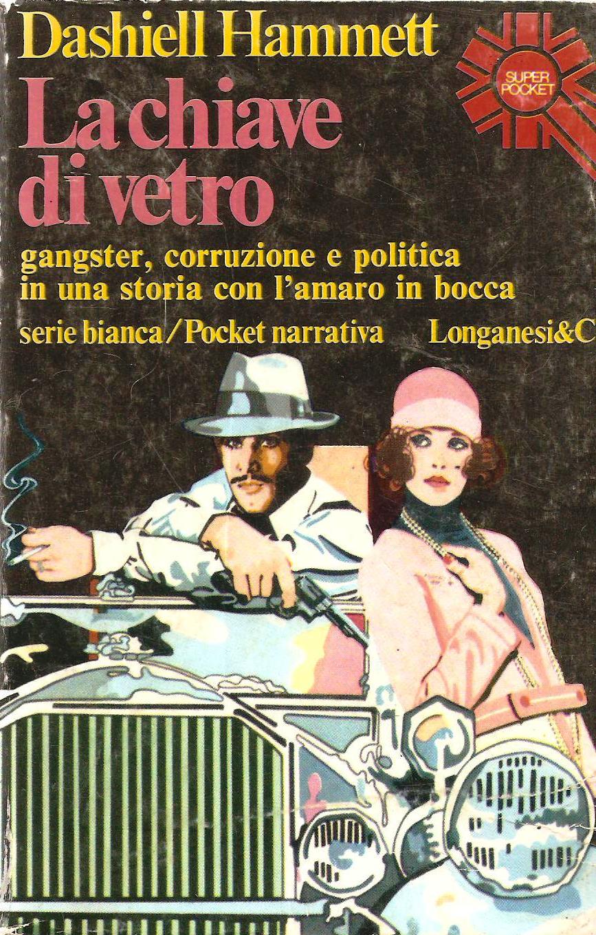 Dashiell Hammett, La chiave di vetro, Longanesi