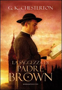 Gilbert Keith Chesterton, La saggezza di Padre Brown