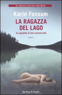 Karin Fossum, La ragazza del lago, Sperling & Kupfer