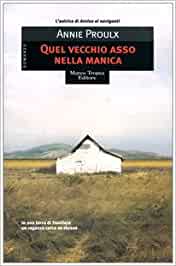 recensione - annie proulx - quel vecchio asso nella manica