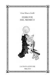 recensione - ferrovie del messico - gian marco griffi